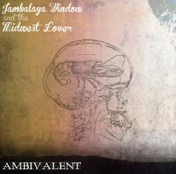 Jambalaya Window And The Midwest Lover : Ambivalent